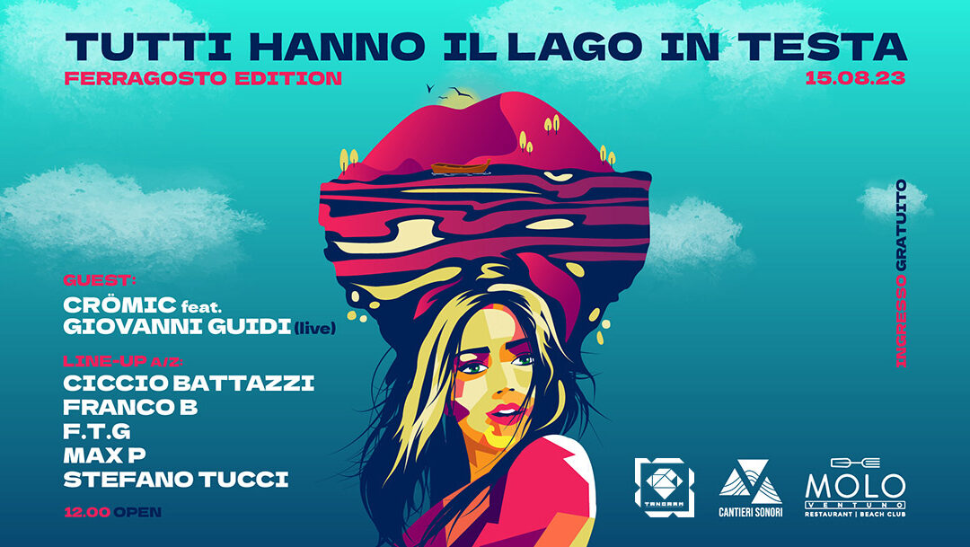 Tutti hanno il lago in testa – Ferragosto edition